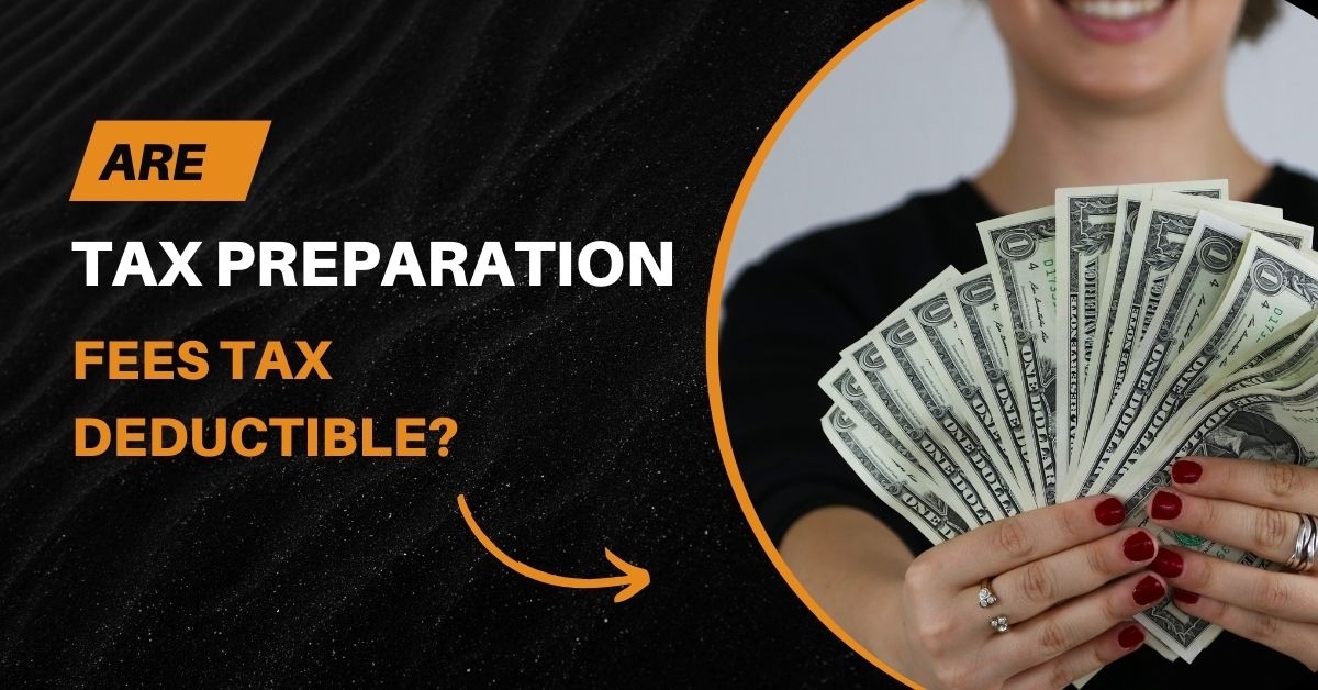 Are Tax Preparation Fees Tax Deductible