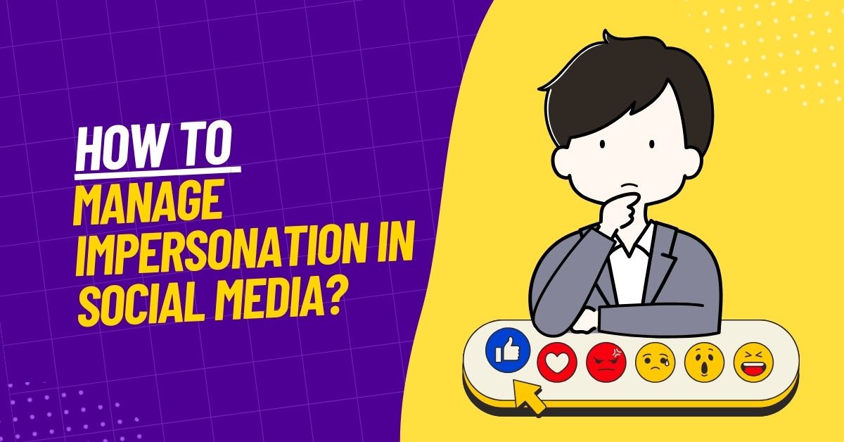 How to Manage Impersonation in Social Media