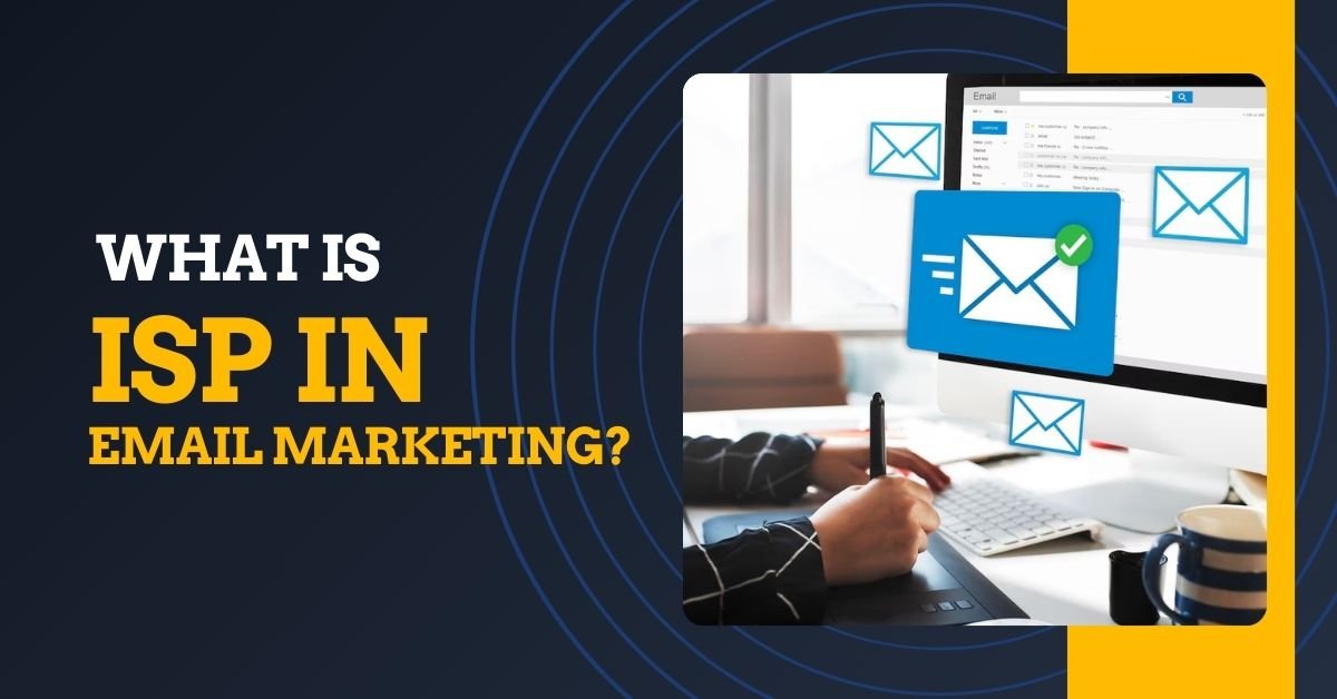 What is ISP in Email Marketing