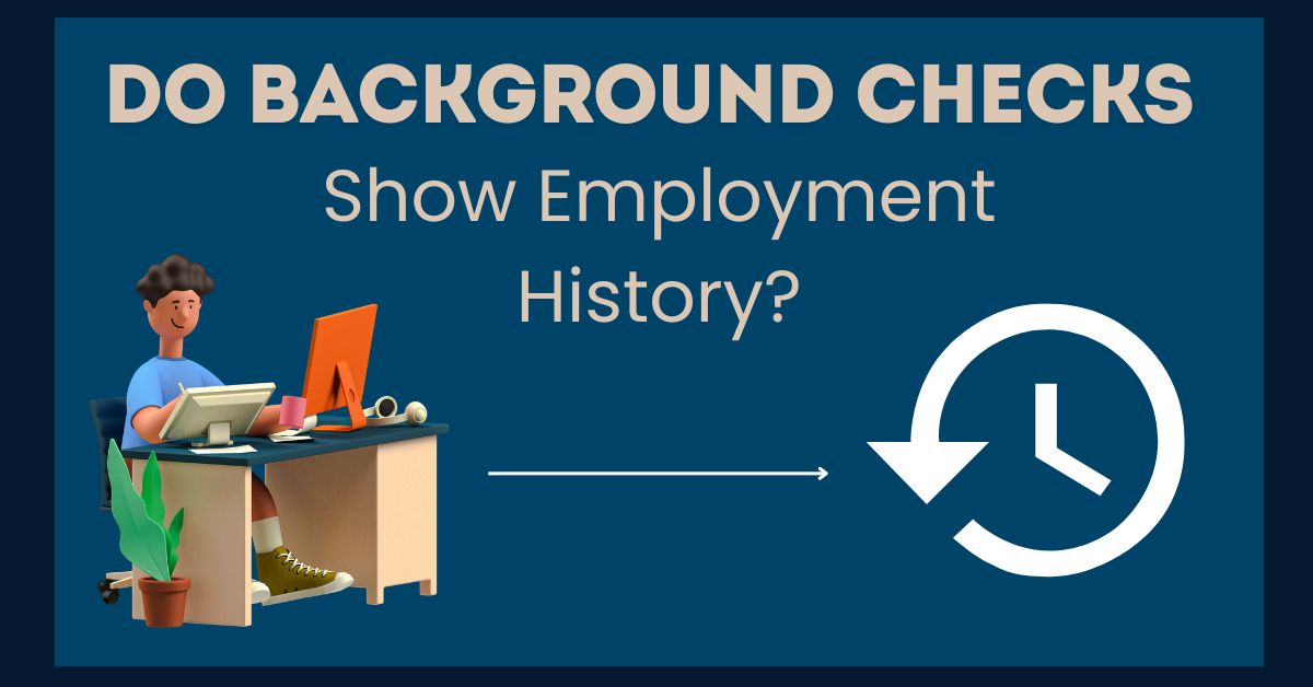 Do Background Checks Show Employment History