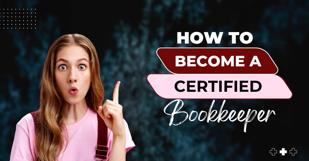 How to Become a Certified Bookkeeper