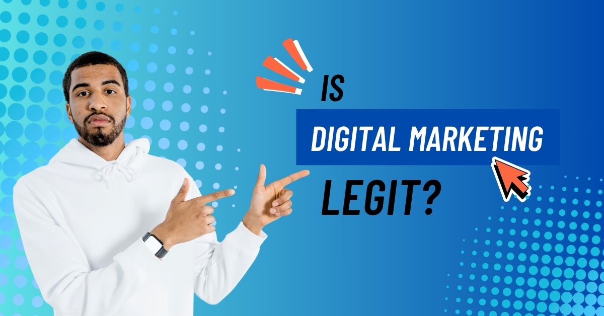 Is Digital Marketing Legit
