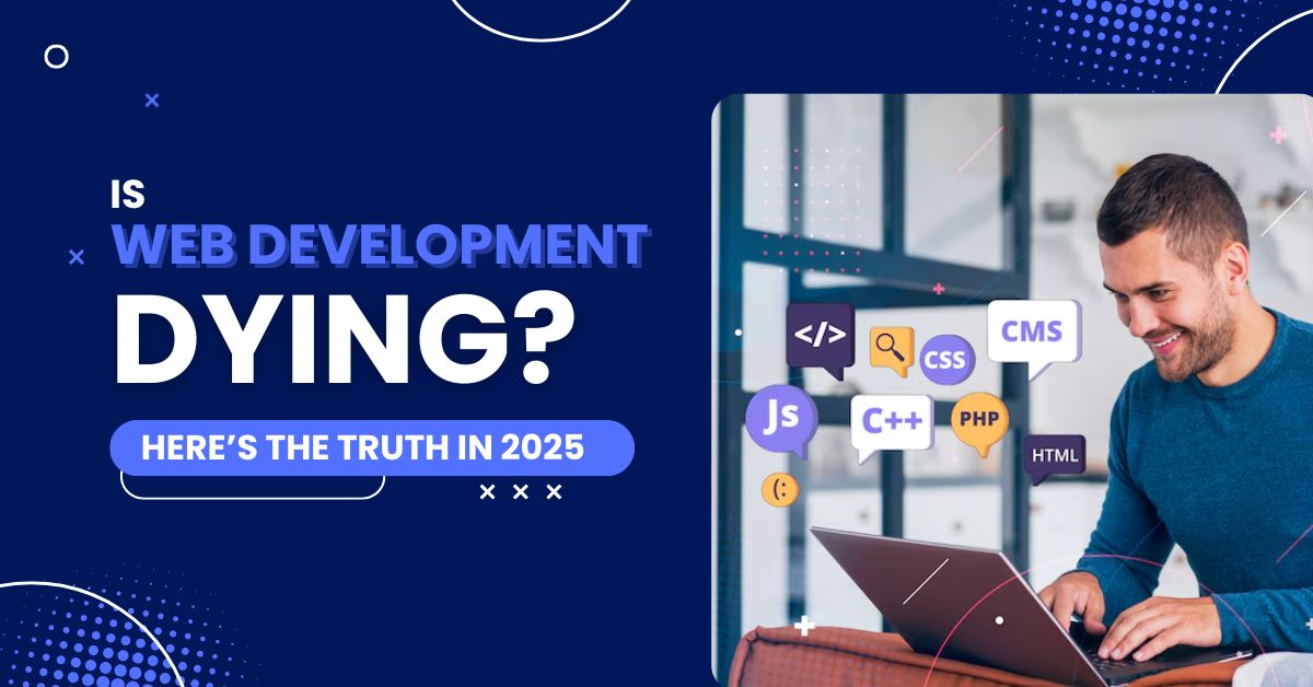 Is Web Development Dying