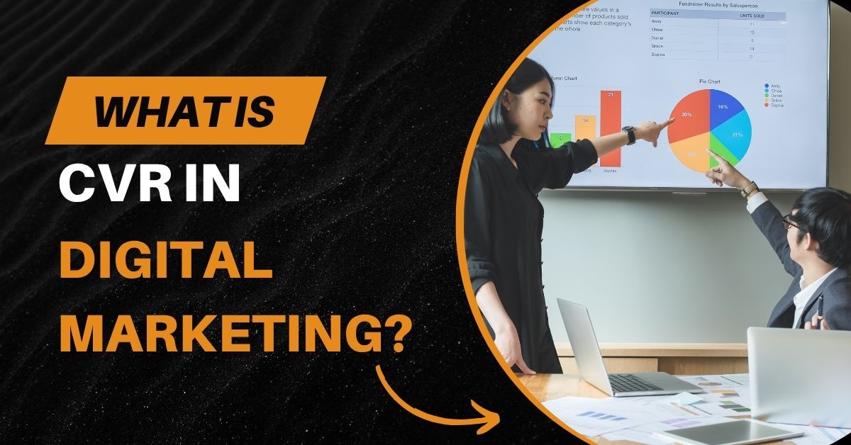 What Is CVR In Digital Marketing