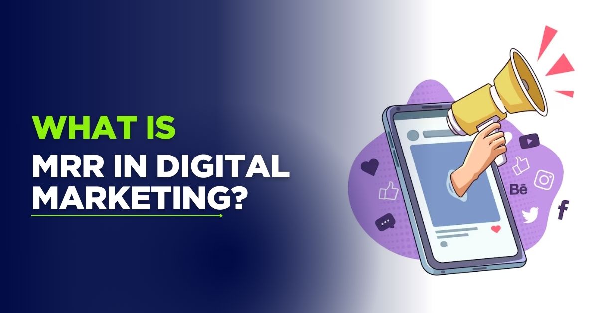 What is MRR in Digital Marketing
