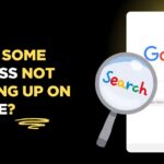 Why Is Some Business Not Showing Up on Google