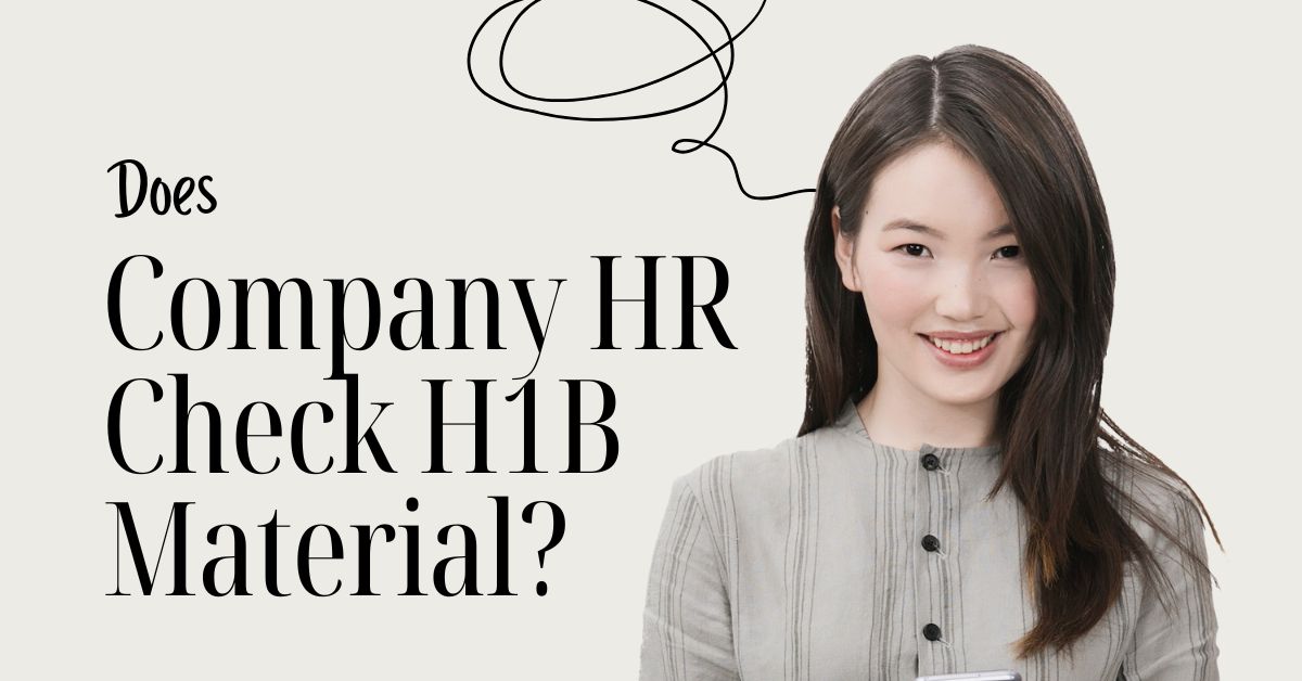 Does Company HR Check H1B Material