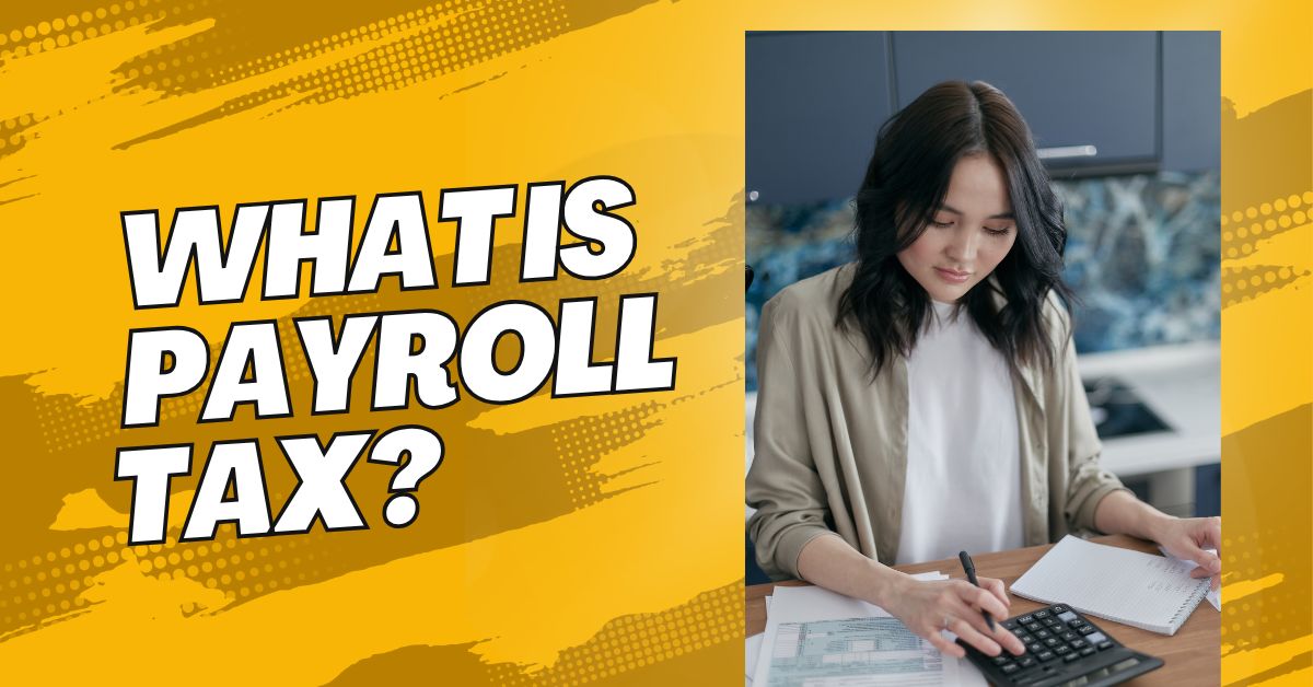 What is Payroll Tax