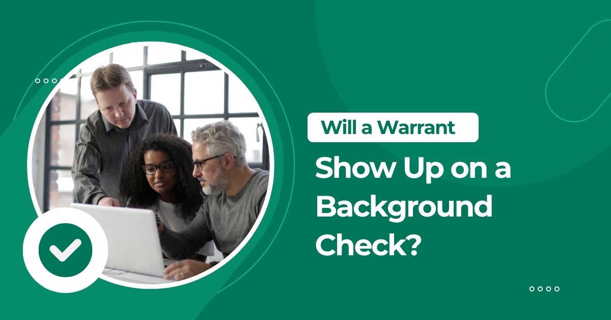 Will a Warrant Show Up on a Background Check