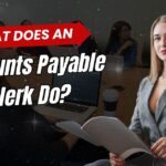 What Does an Accounts Payable Clerk Do