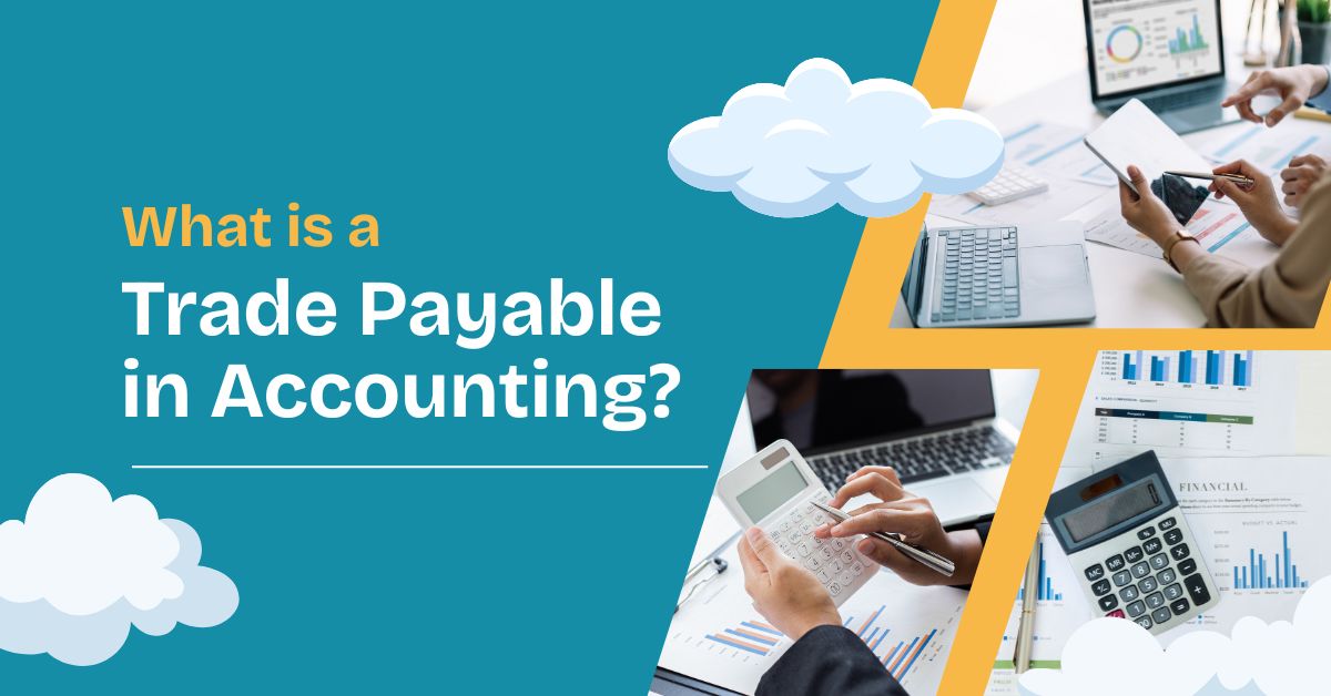 What is a Trade Payable in Accounting