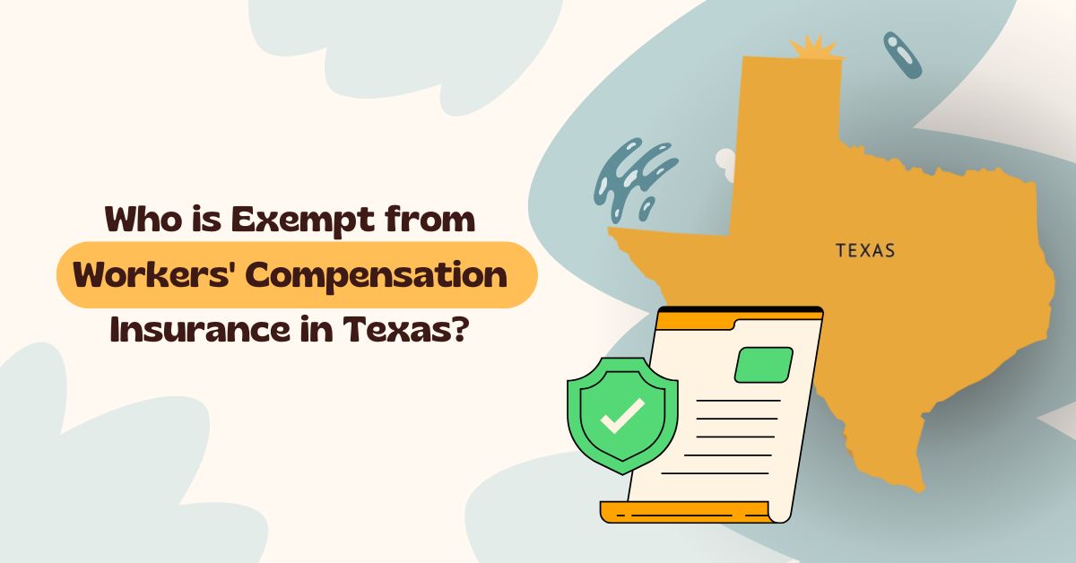 Who is Exempt from Workers' Compensation Insurance in Texas