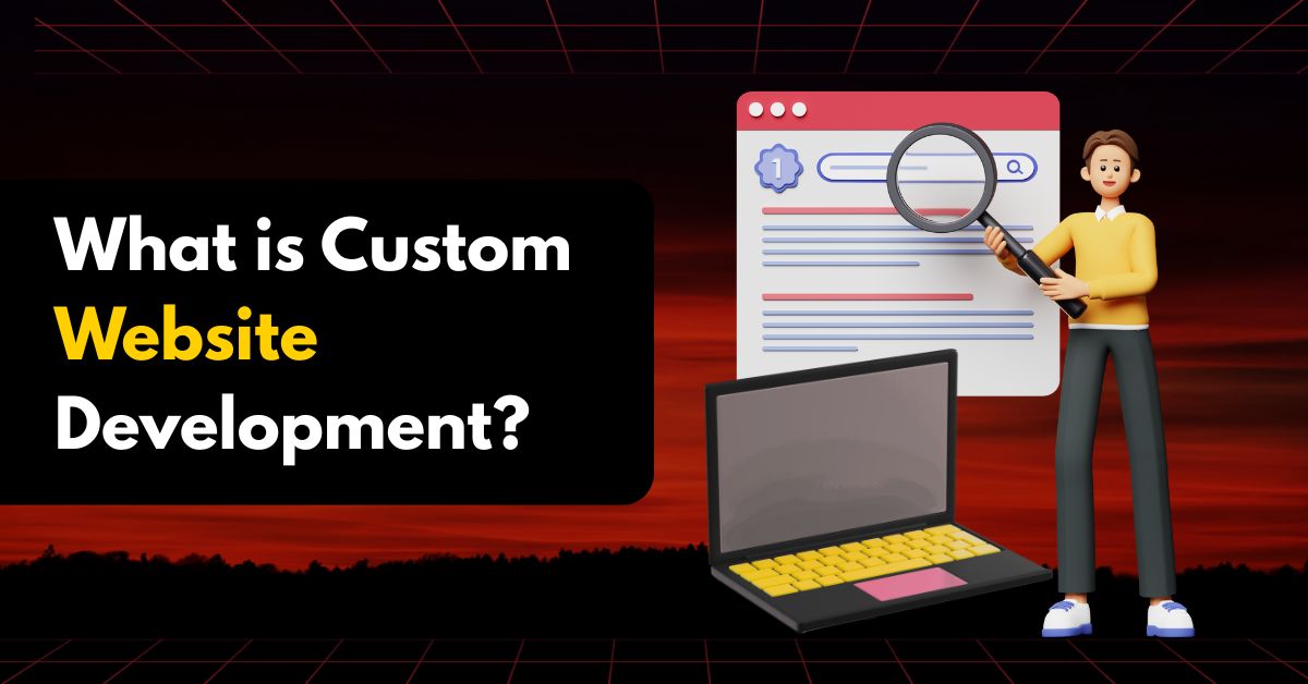 What is Custom Website Development