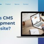 What is CMS Development in Website