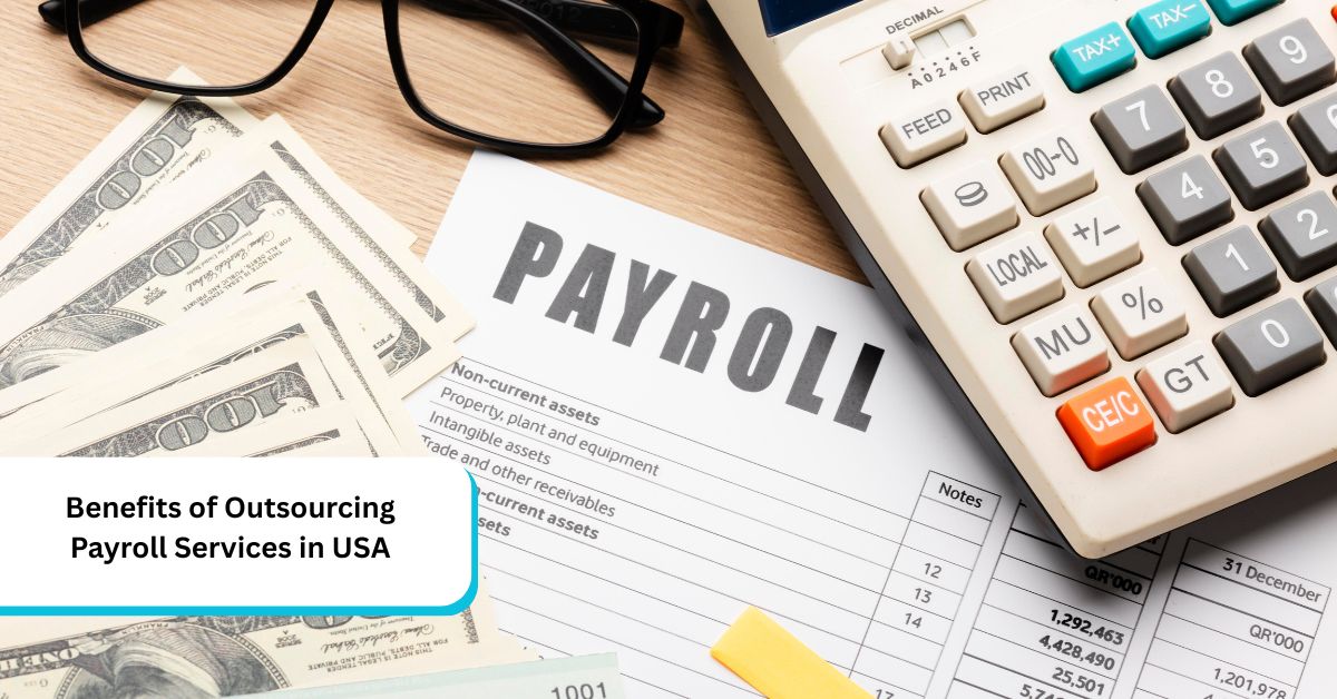 Benefits of Outsourcing Payroll Services in USA