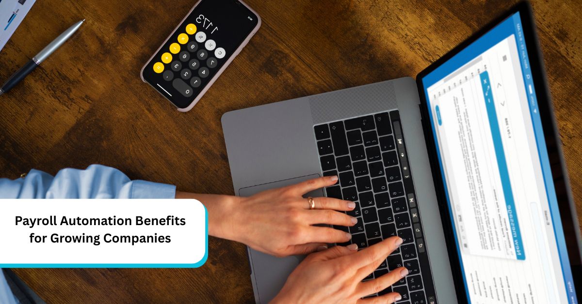 Payroll Automation Benefits for Growing Companies