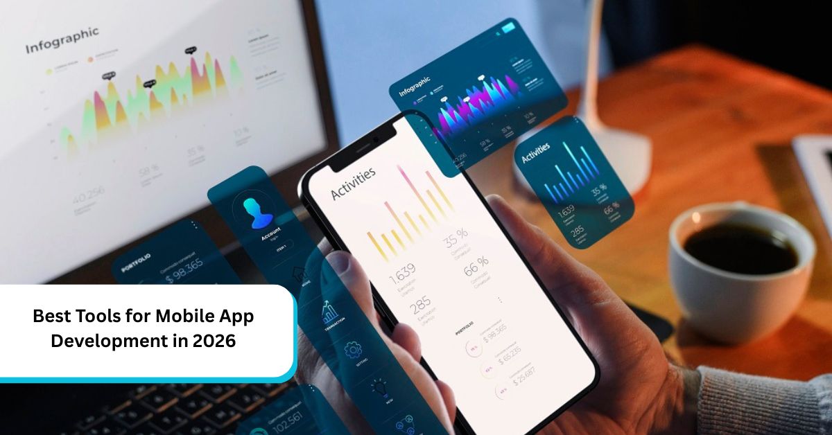 Tools for Mobile App Development in 2026