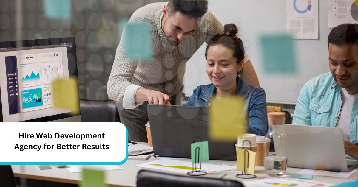 Hire Web Development Agency for Better Results