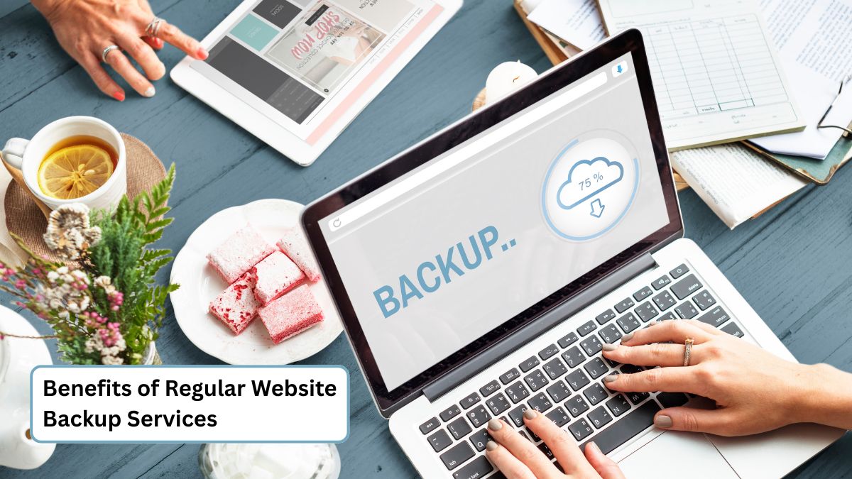 Benefits of Regular Website Backup Services